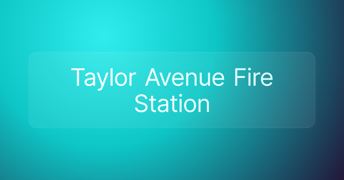 Taylor Avenue Fire Station