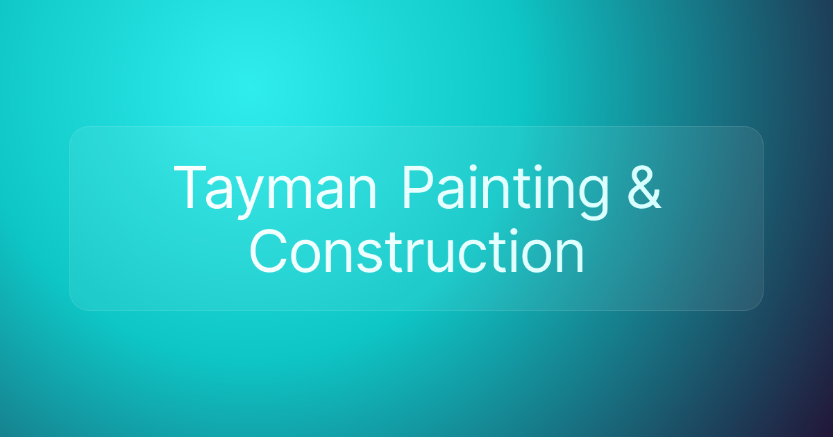 Tayman Painting & Construction
