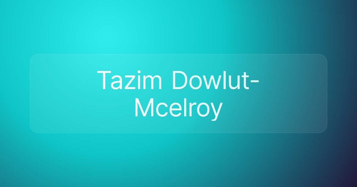 Tazim Dowlut-Mcelroy
