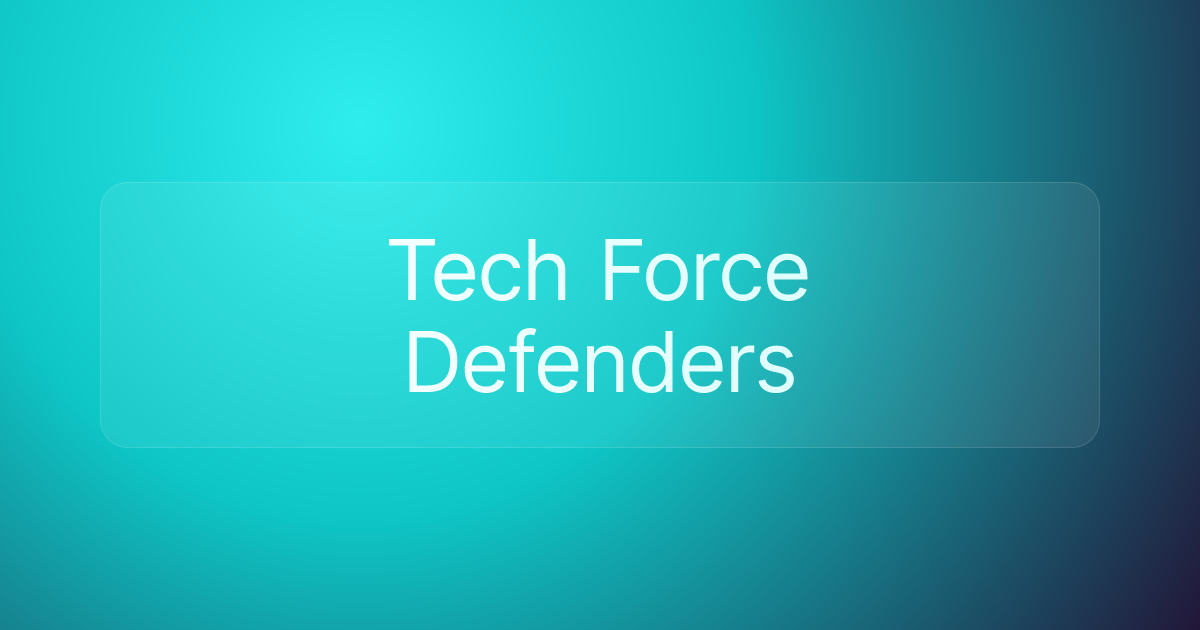 Tech Force Defenders