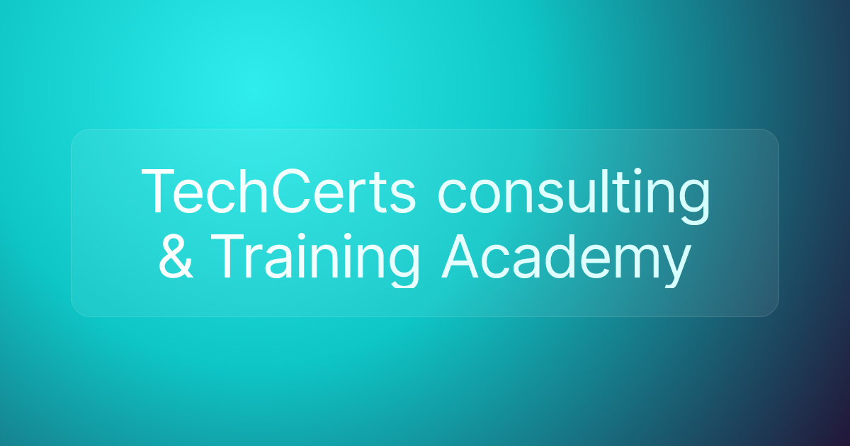 TechCerts consulting & Training Academy
