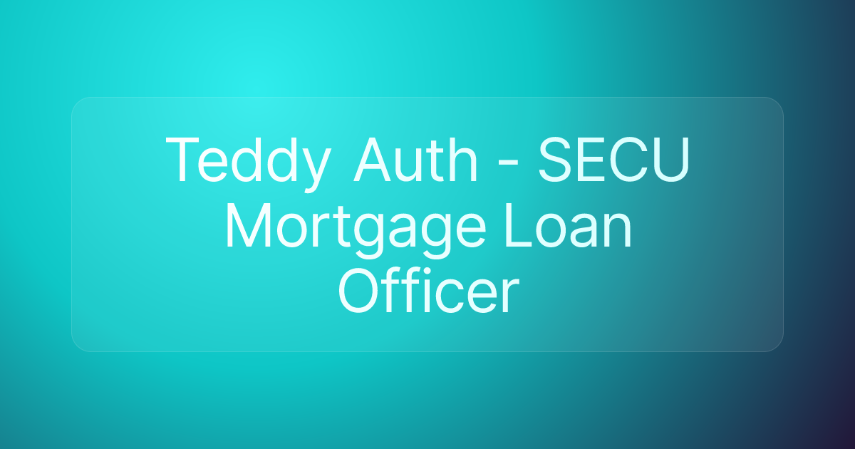 Teddy Auth - SECU Mortgage Loan Officer