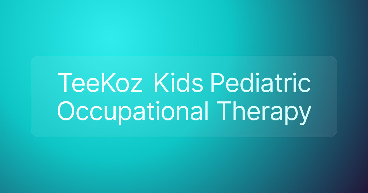 TeeKoz Kids Pediatric Occupational Therapy