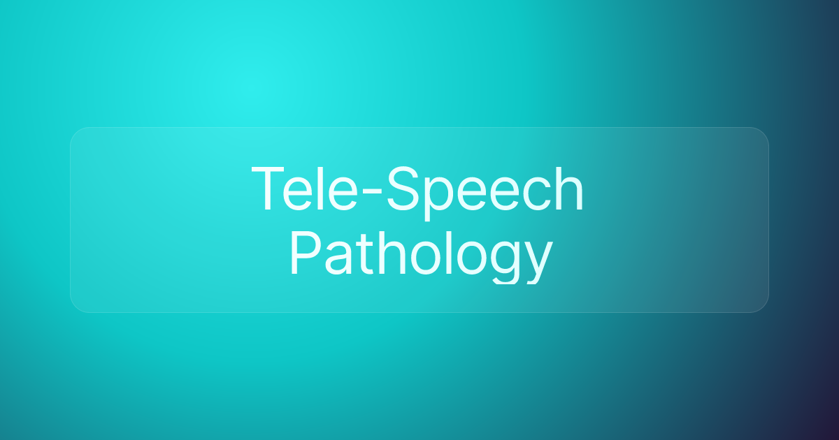 Tele-Speech Pathology