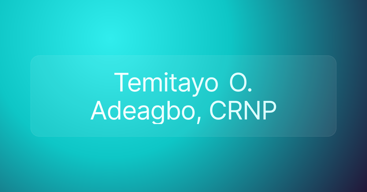 Temitayo O. Adeagbo, CRNP