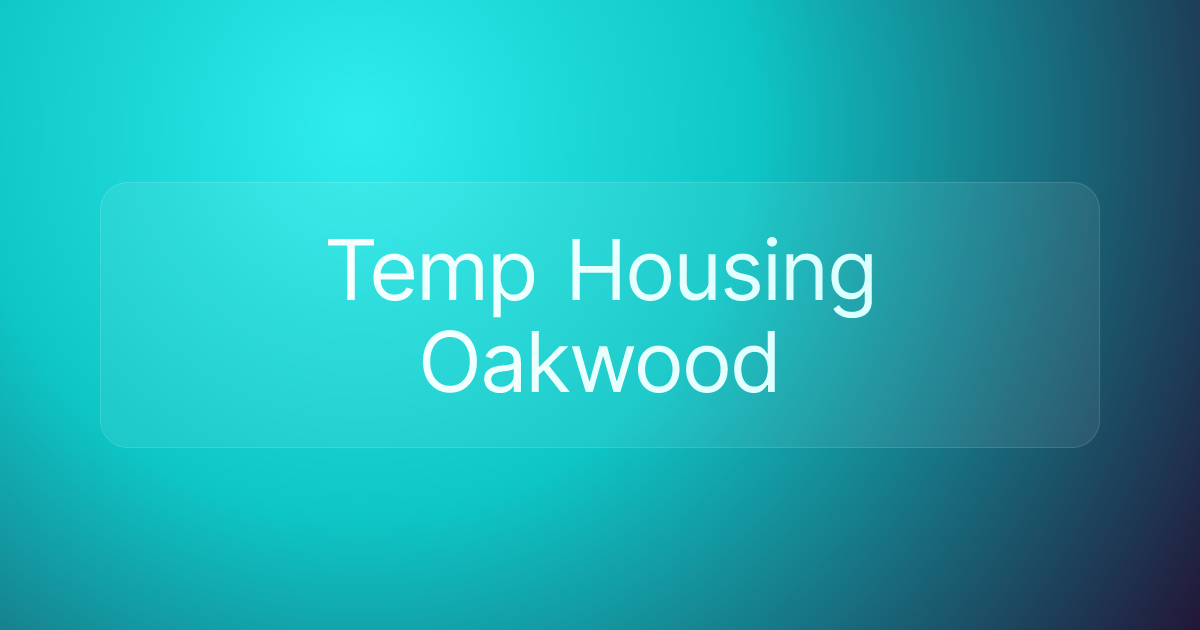 Temp Housing Oakwood