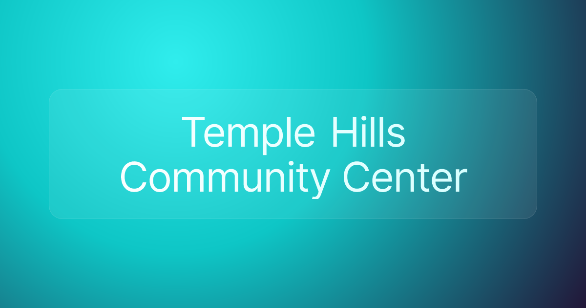 Temple Hills Community Center