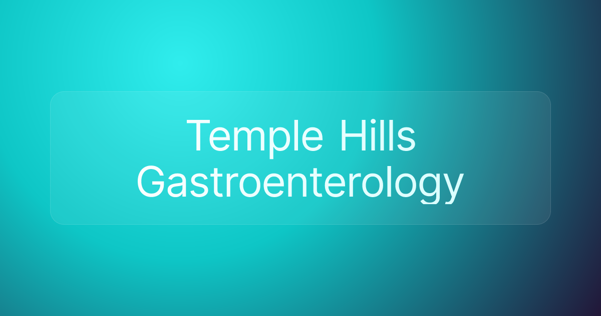 Temple Hills Gastroenterology