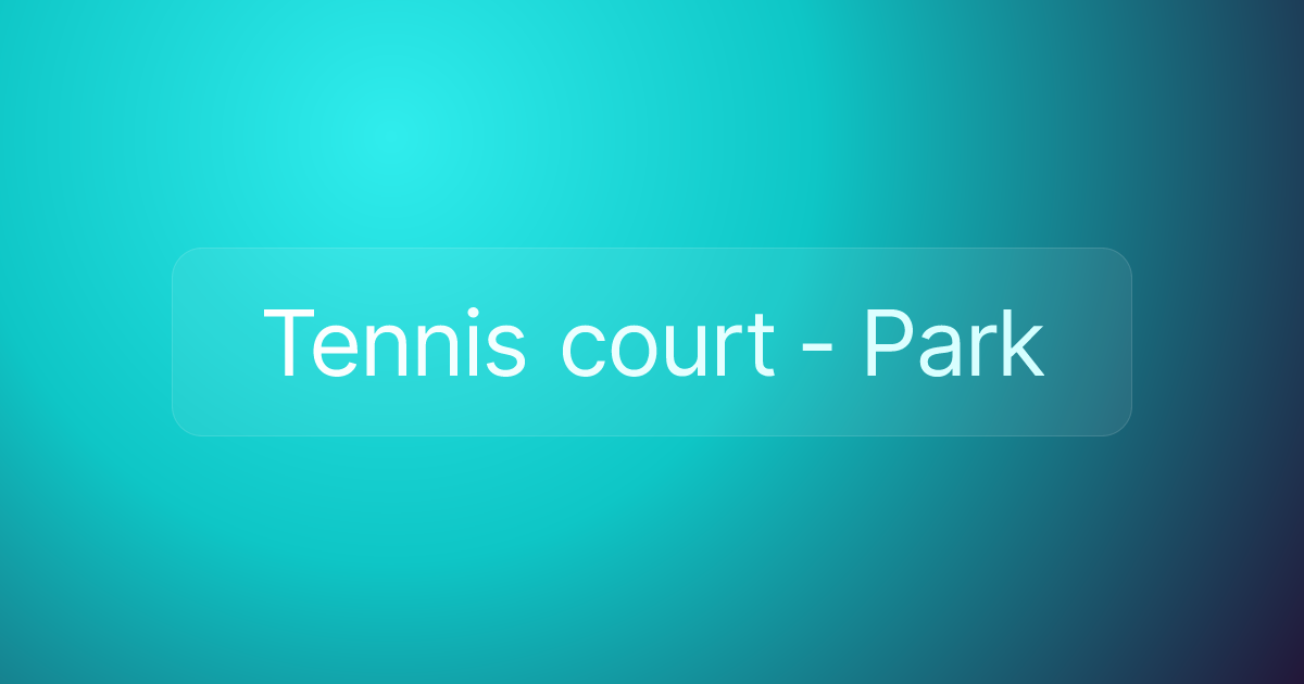 Tennis court - Park