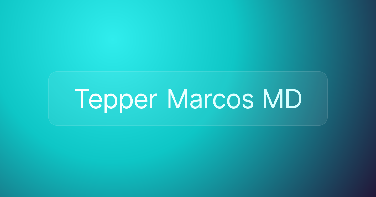 Tepper Marcos MD