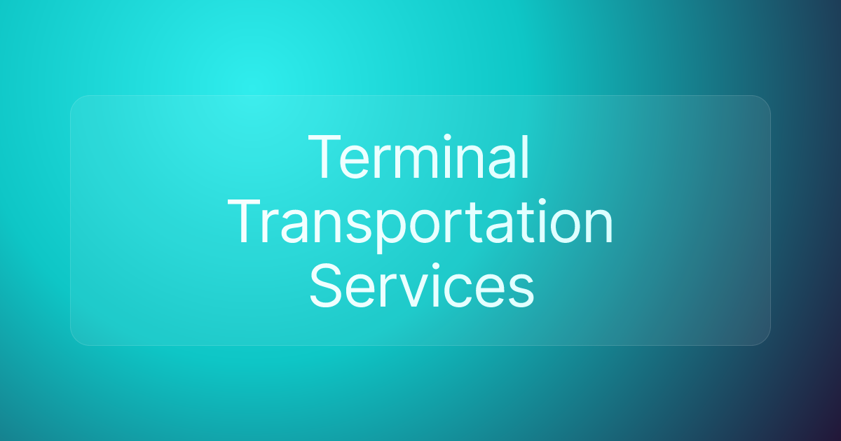 Terminal Transportation Services