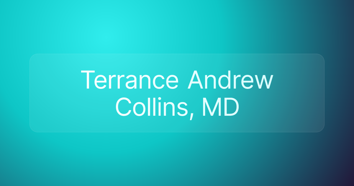 Terrance Andrew Collins, MD