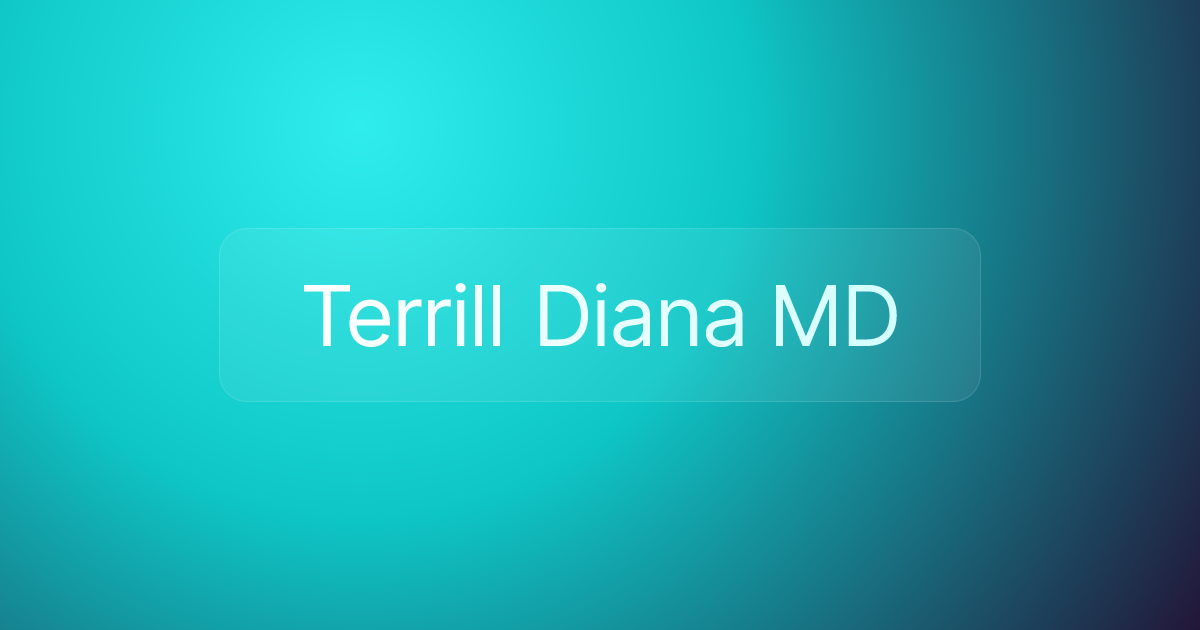 Terrill Diana MD