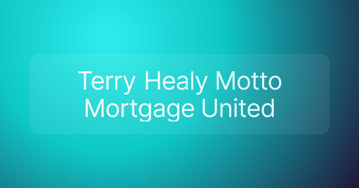 Terry Healy Motto Mortgage United