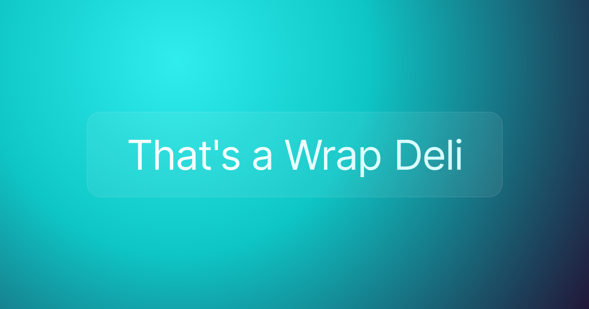 That's a Wrap Deli