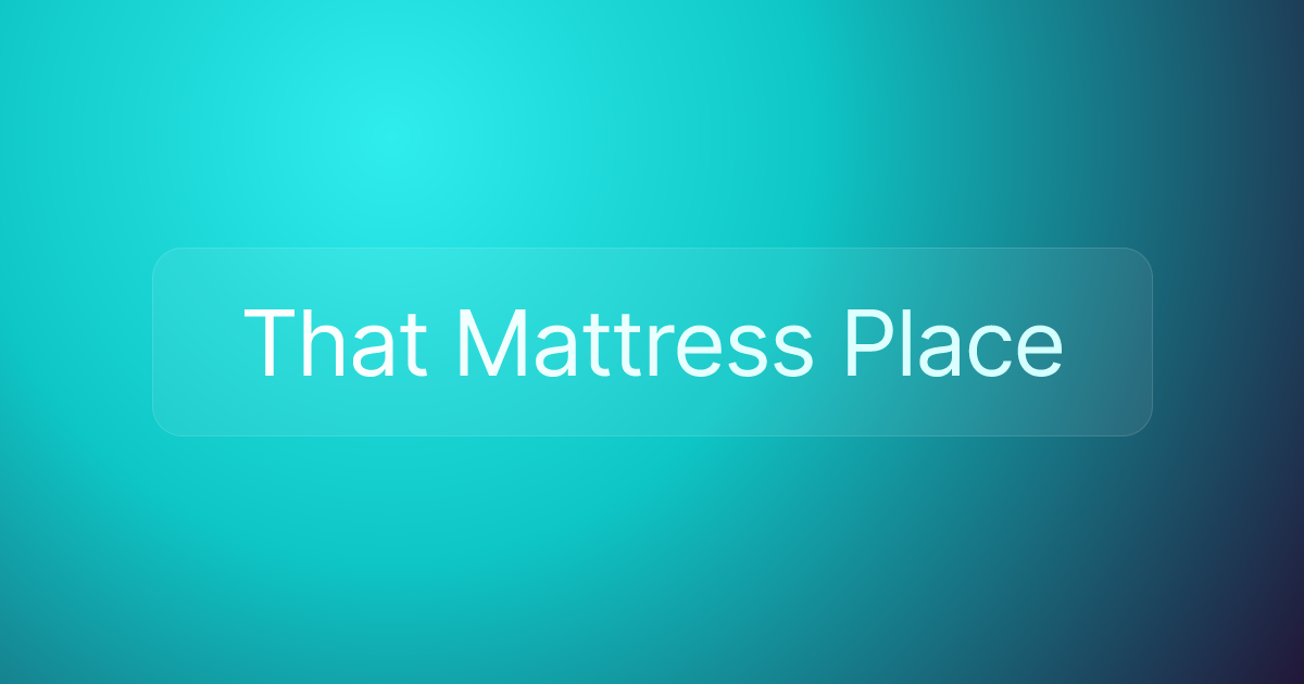 That Mattress Place
