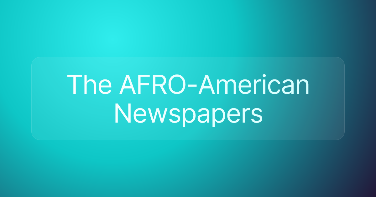 The AFRO-American Newspapers