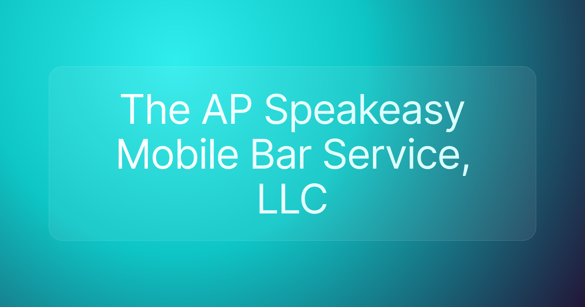 The AP Speakeasy Mobile Bar Service, LLC