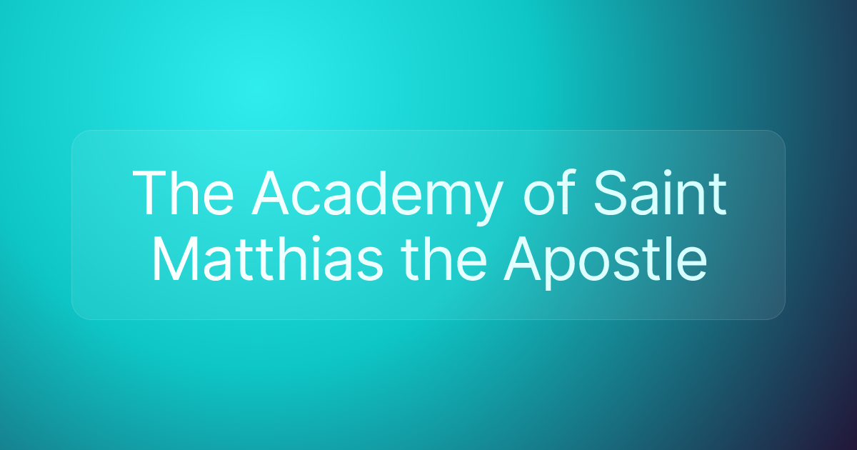 The Academy of Saint Matthias the Apostle