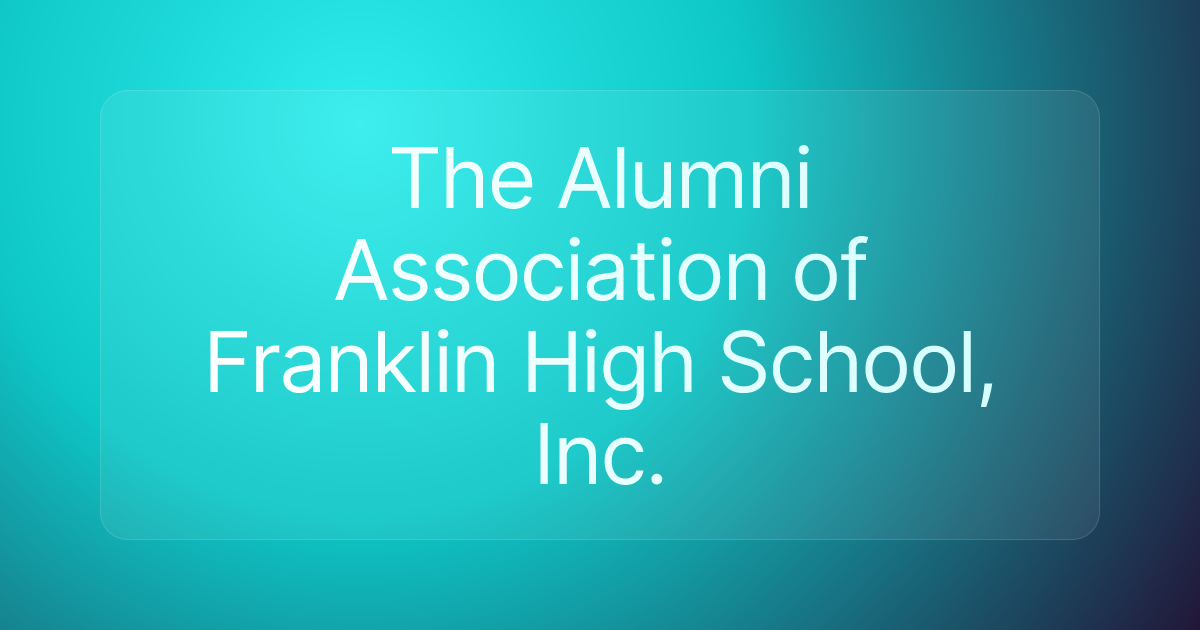 The Alumni Association of Franklin High School, Inc.