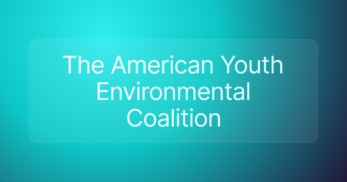 The American Youth Environmental Coalition