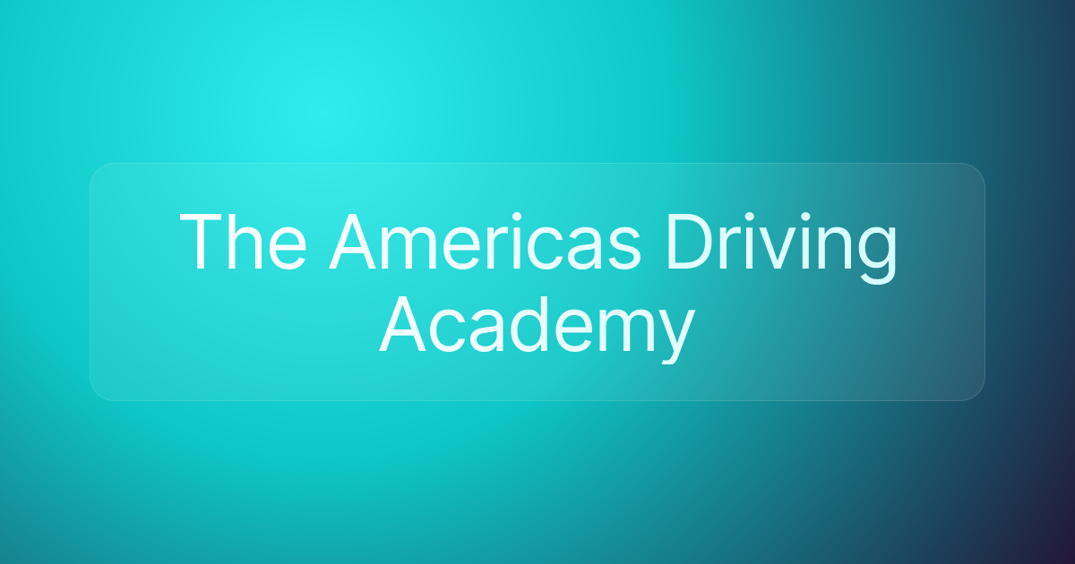 The Americas Driving Academy