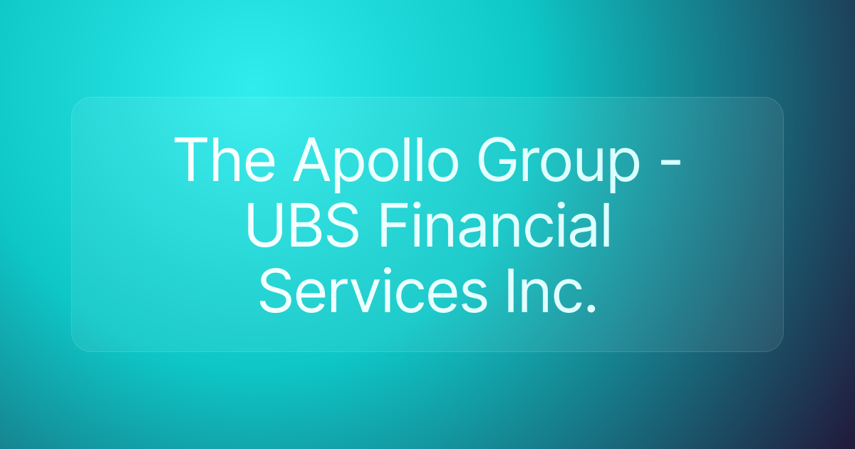 The Apollo Group - UBS Financial Services Inc.