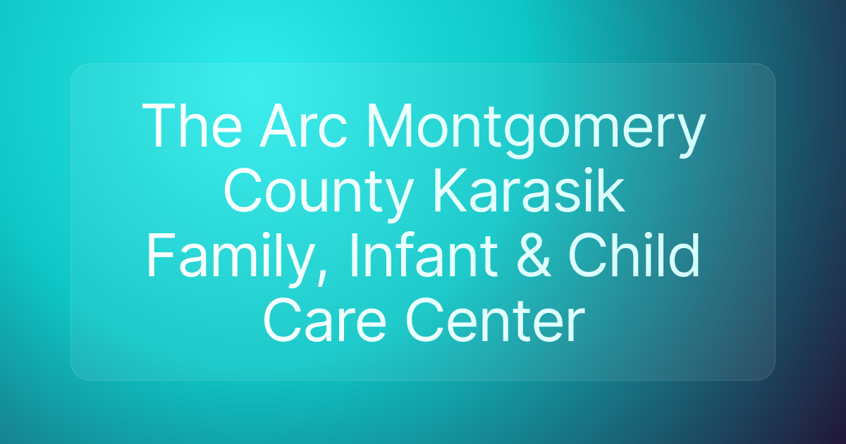 The Arc Montgomery County Karasik Family, Infant & Child Care Center