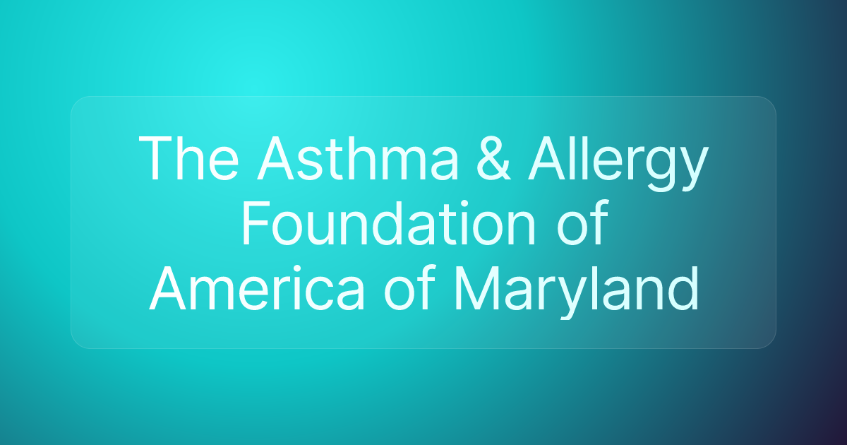 The Asthma & Allergy Foundation of America of Maryland