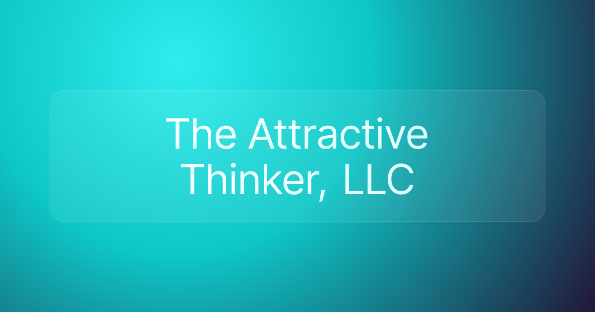 The Attractive Thinker, LLC