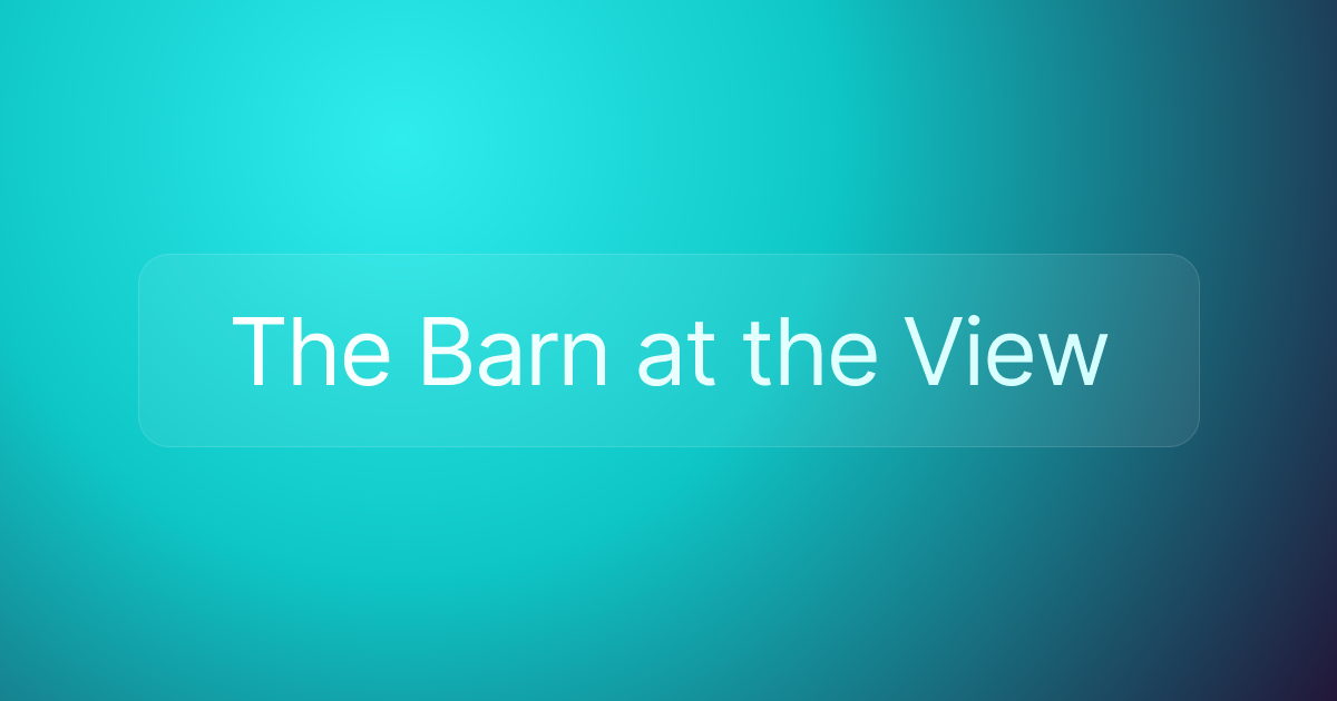 The Barn at the View