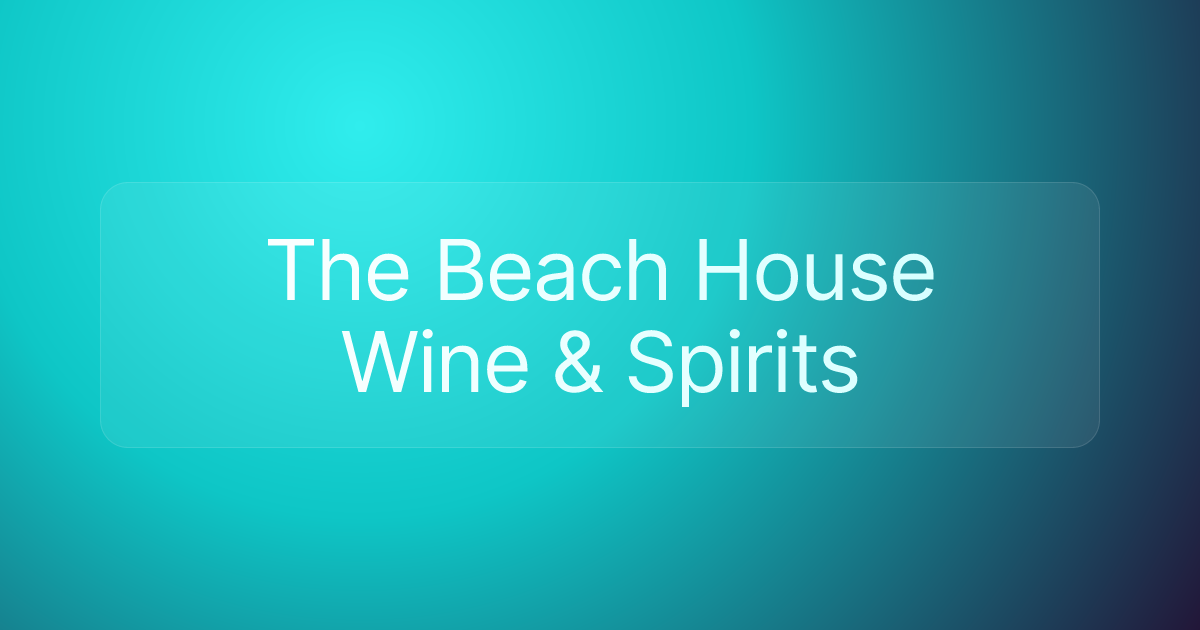The Beach House Wine & Spirits