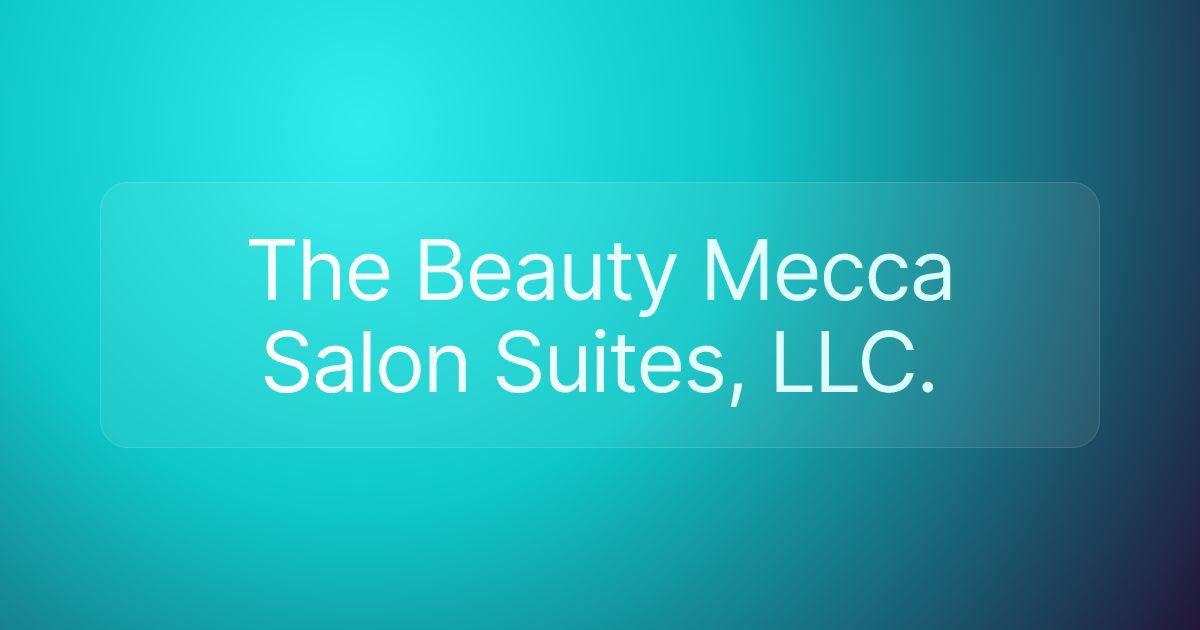 The Beauty Mecca Salon Suites, LLC.
