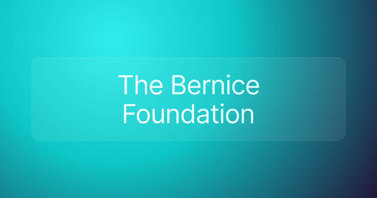 The Bernice Foundation