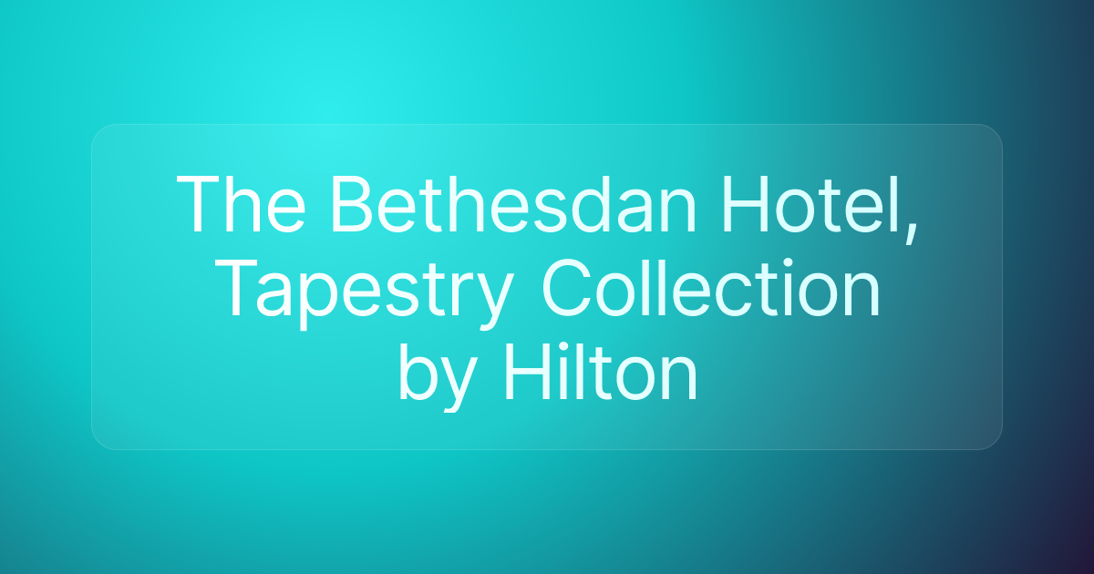 The Bethesdan Hotel, Tapestry Collection by Hilton