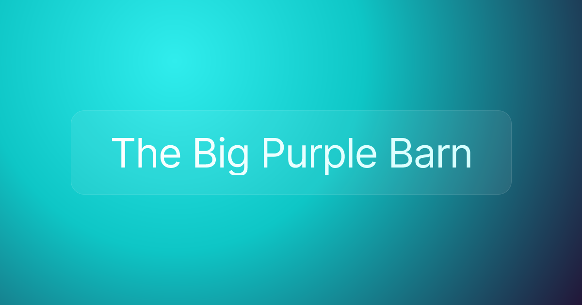 The Big Purple Barn