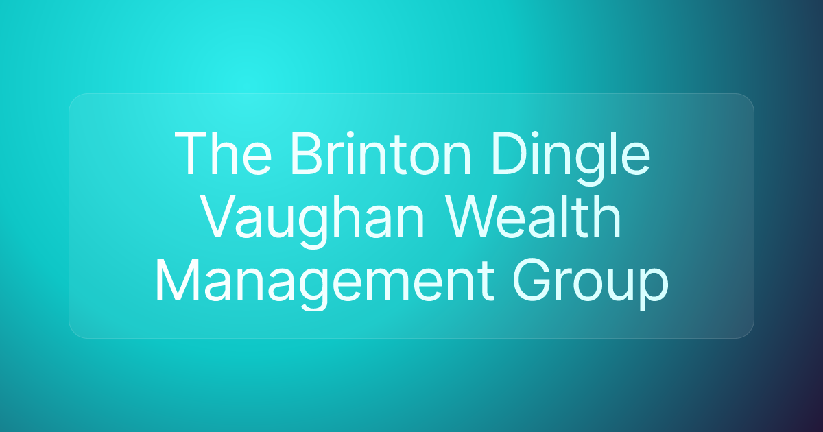 The Brinton Dingle Vaughan Wealth Management Group