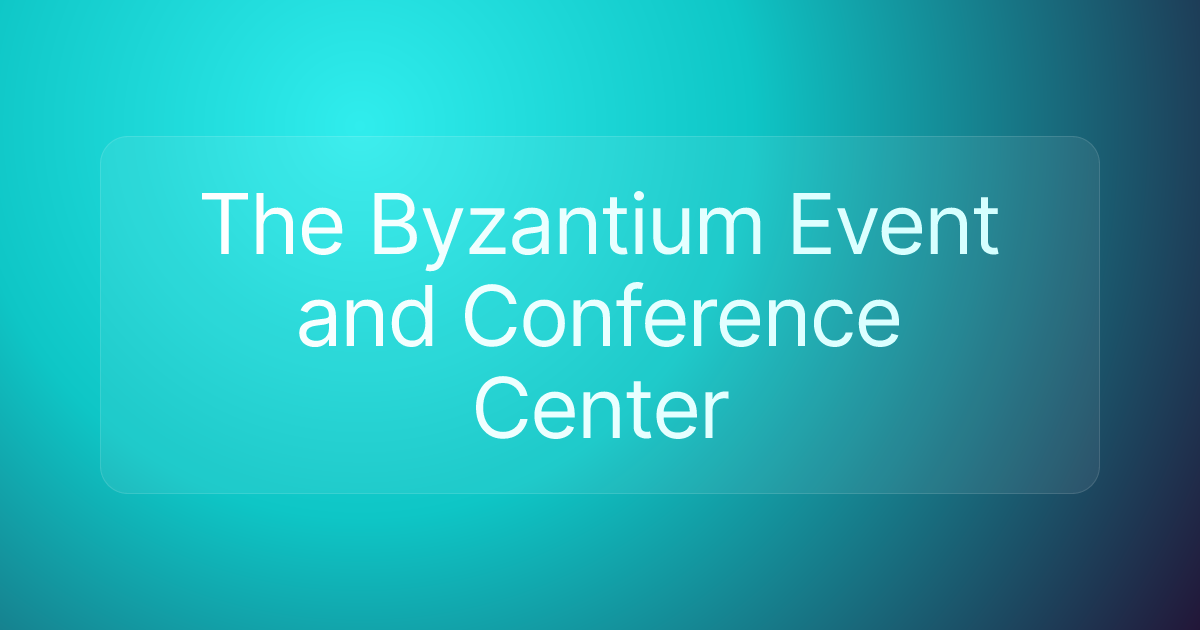The Byzantium Event and Conference Center