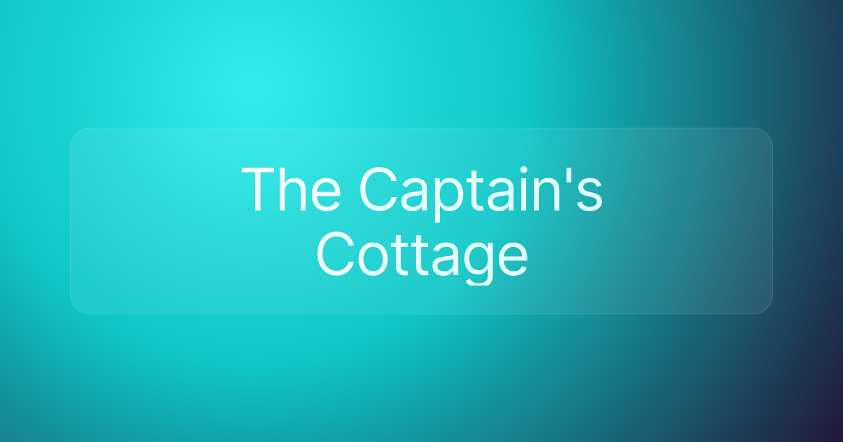The Captain's Cottage