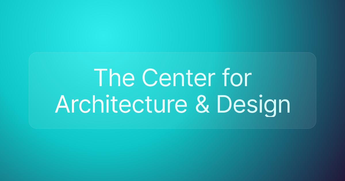 The Center for Architecture & Design