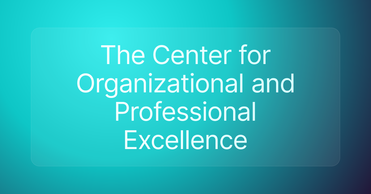 The Center for Organizational and Professional Excellence