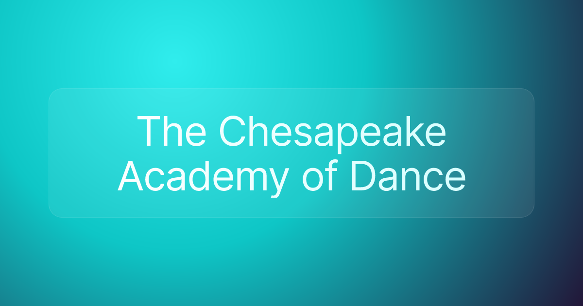 The Chesapeake Academy of Dance