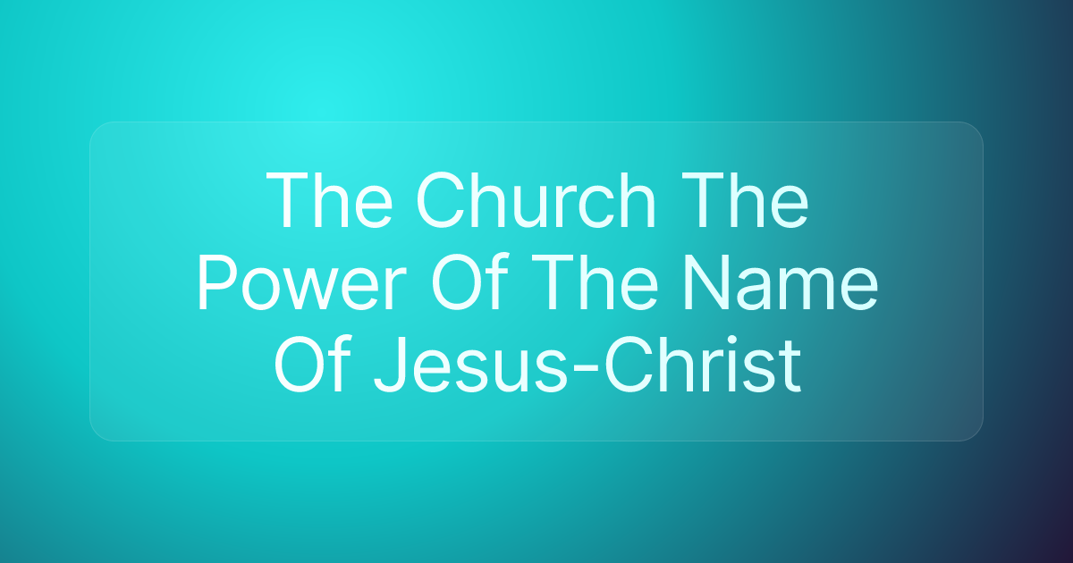 The Church The Power Of The Name Of Jesus-Christ
