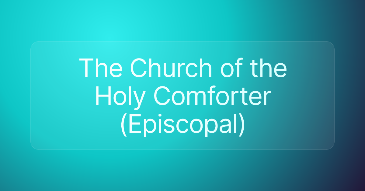 The Church of the Holy Comforter (Episcopal)