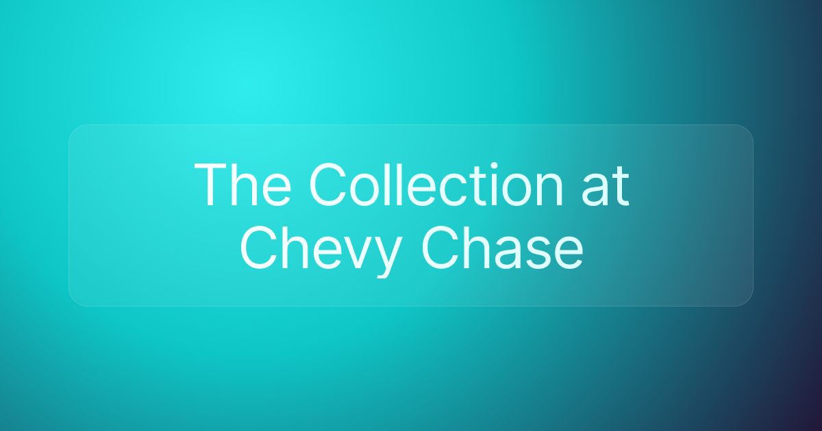 The Collection at Chevy Chase