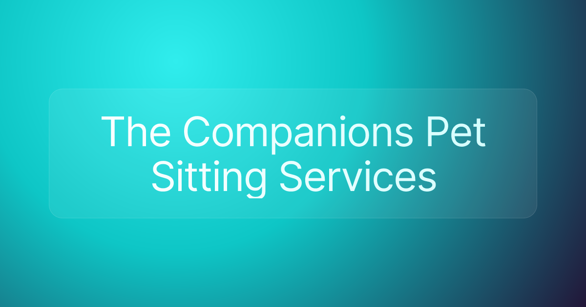 The Companions Pet Sitting Services