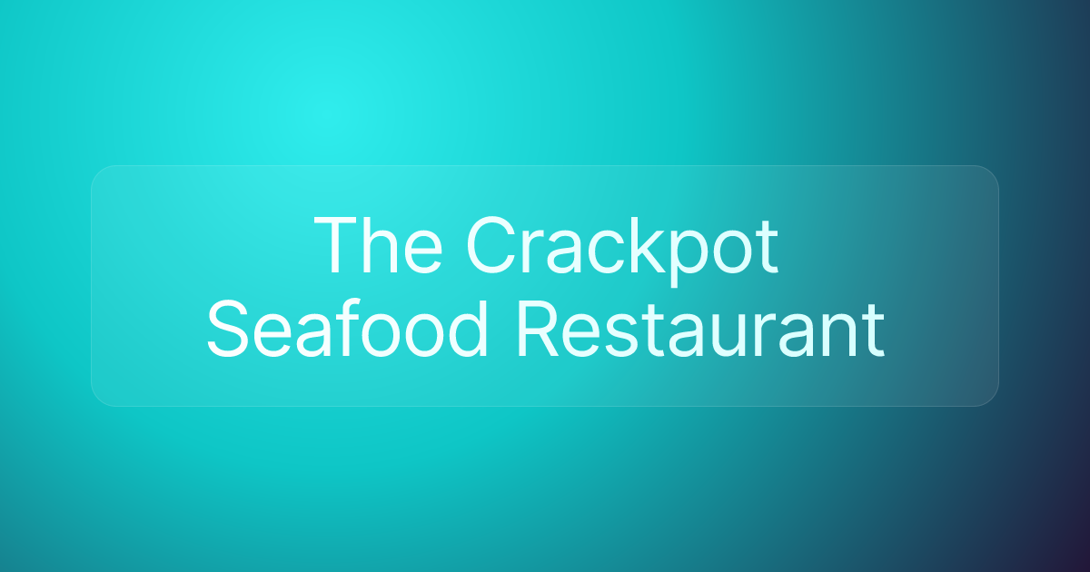 The Crackpot Seafood Restaurant