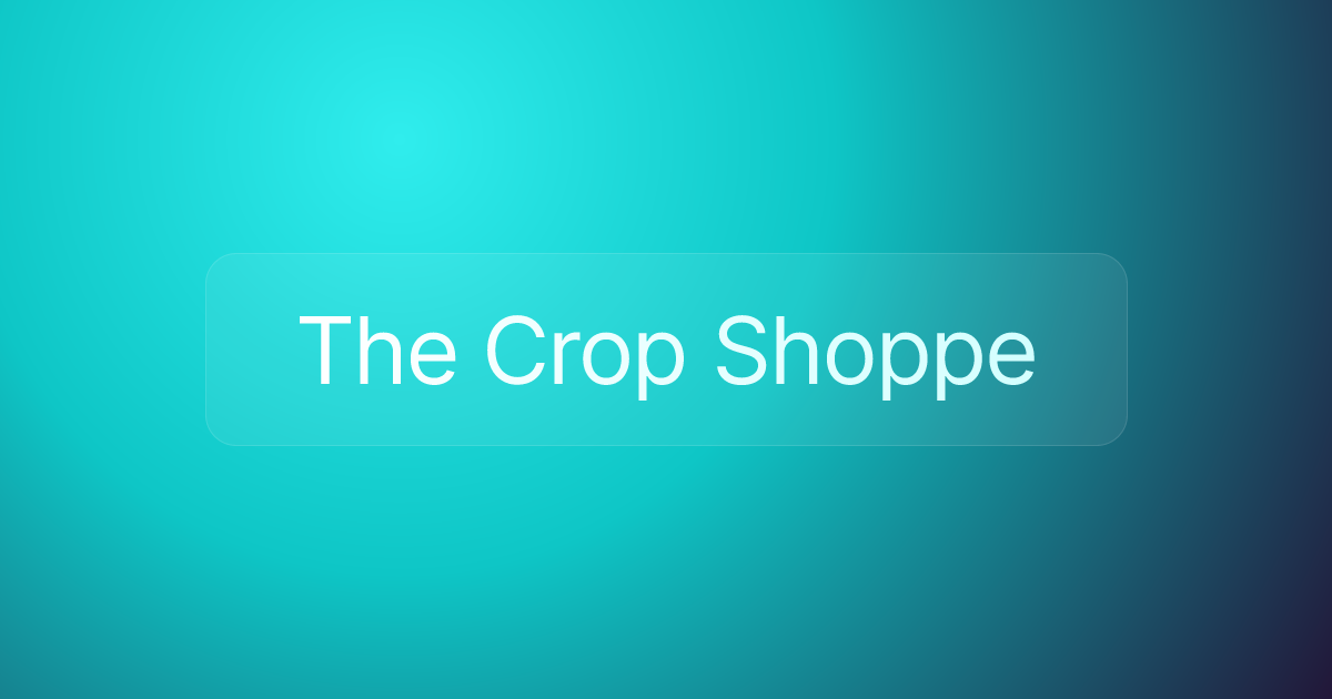 The Crop Shoppe
