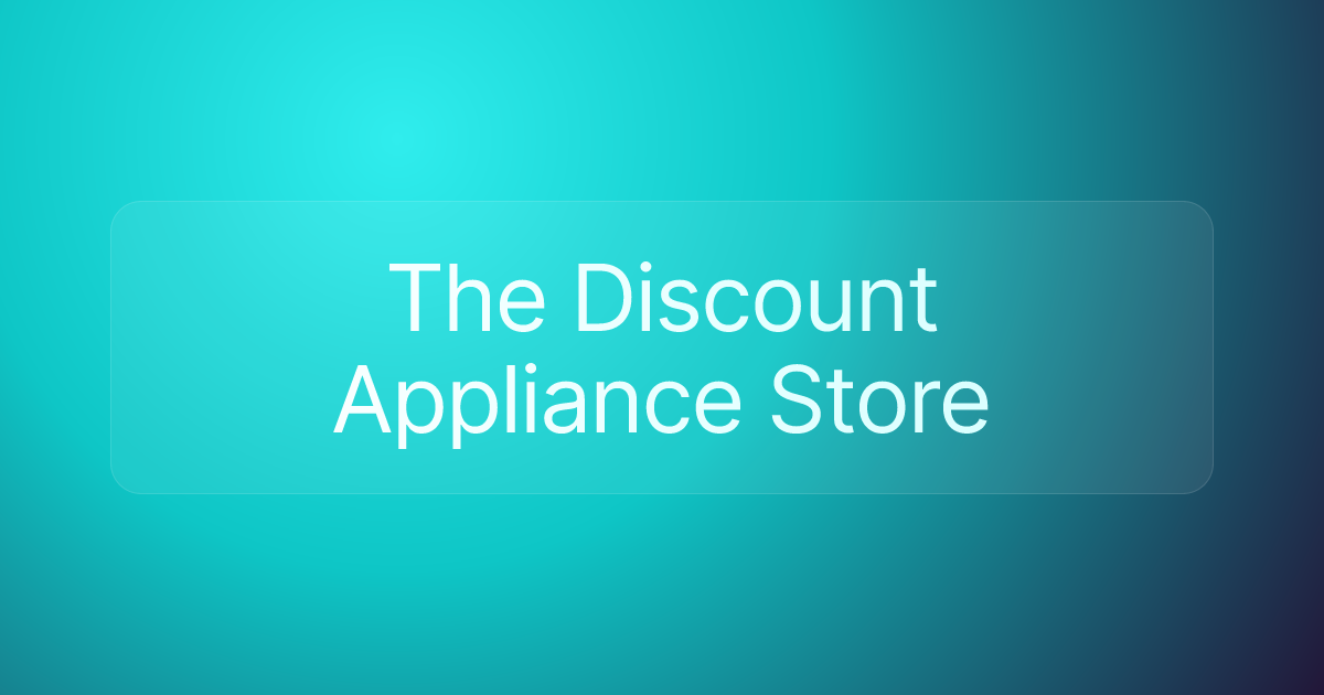 The Discount Appliance Store