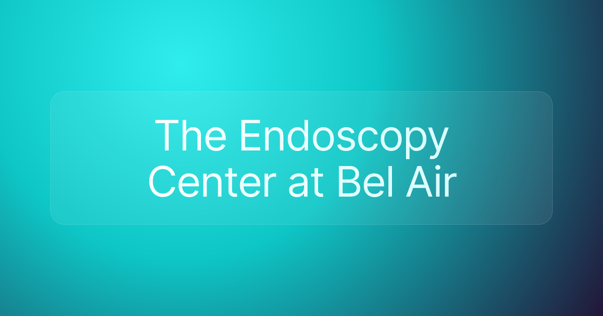 The Endoscopy Center at Bel Air